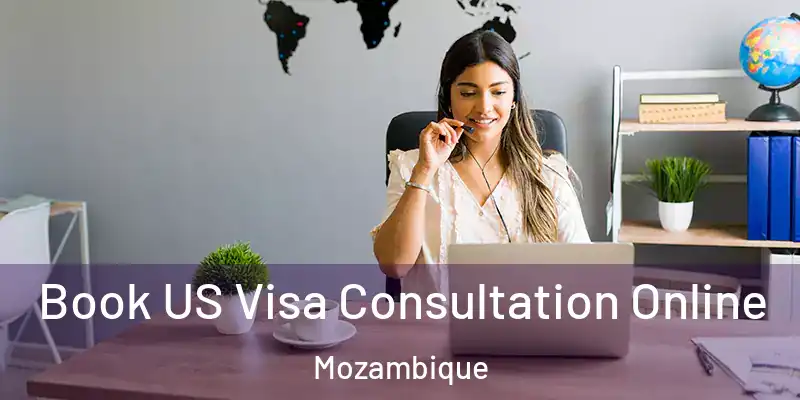 Book US Visa Consultation Online Mozambique