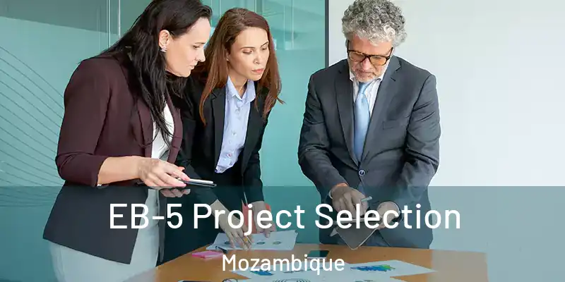 EB-5 Project Selection Mozambique