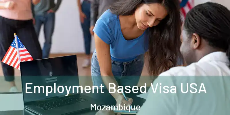 Employment Based Visa USA Mozambique