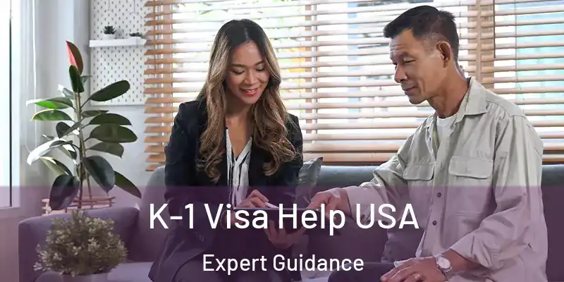 K-1 Visa Help USA Expert Guidance