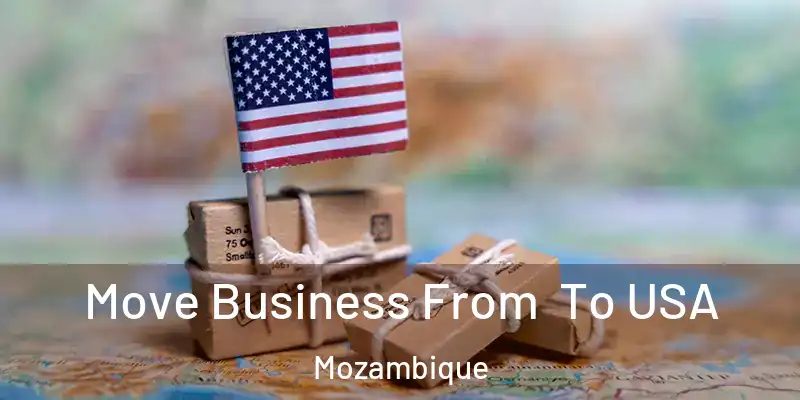 Move Business From To USA Mozambique