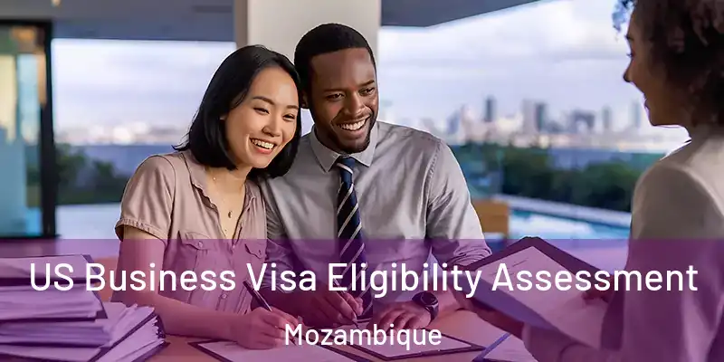 US Business Visa Eligibility Assessment Mozambique