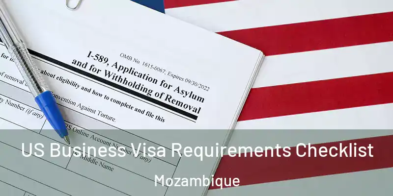 US Business Visa Requirements Checklist Mozambique