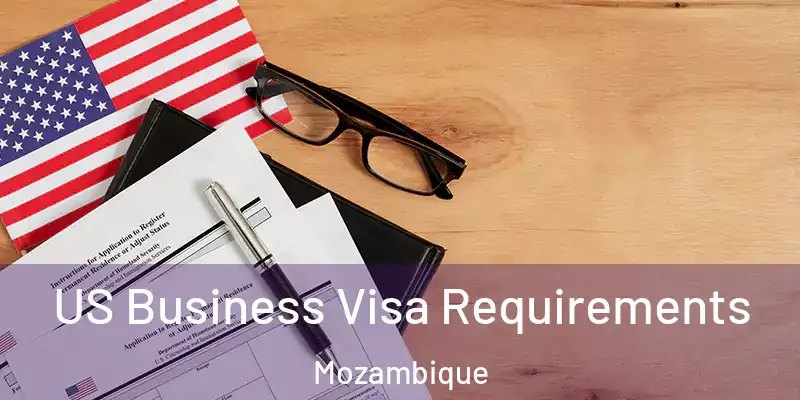 US Business Visa Requirements Mozambique