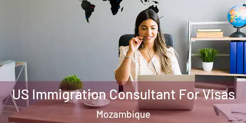 US Immigration Consultant For Visas Mozambique