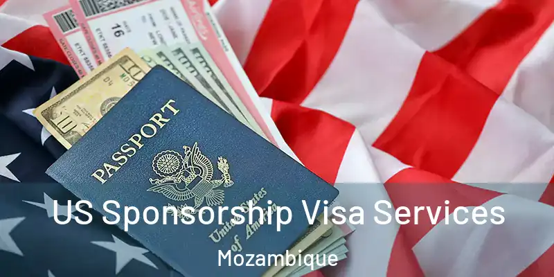 US Sponsorship Visa Services Mozambique
