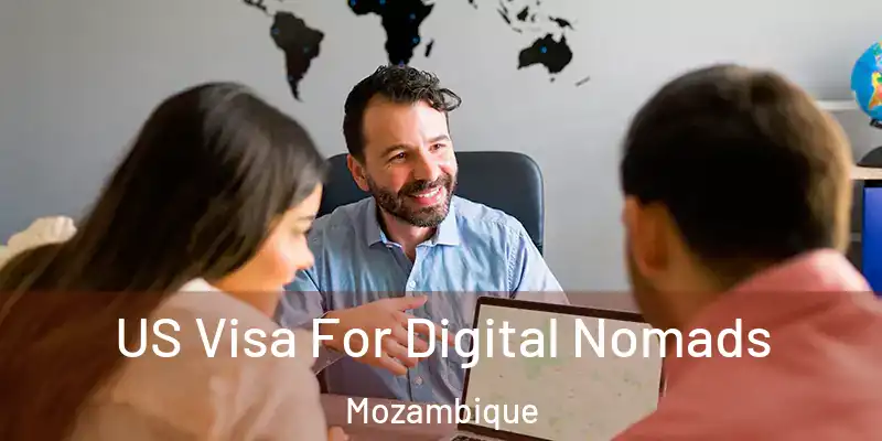 US Visa For Digital Nomads Mozambique
