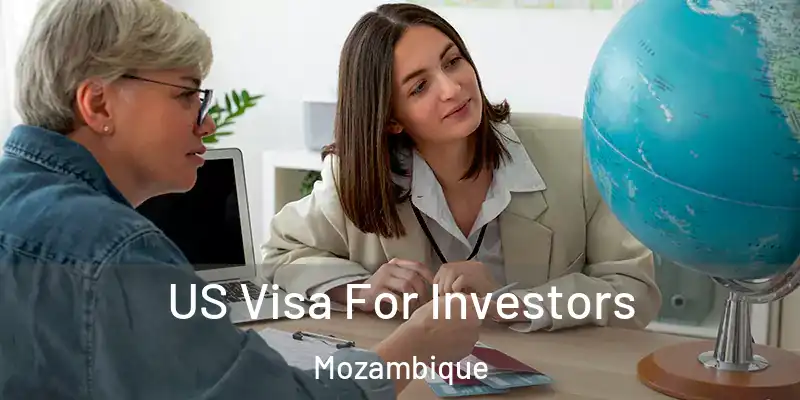 US Visa For Investors Mozambique