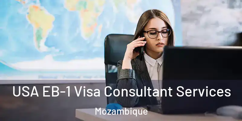 USA EB-1 Visa Consultant Services Mozambique